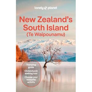 Atkinson, Brett Lonely Planet New Zealand's South Island (Travel Guide) Atkinson, Brett Lonely Planet New Zealand's South Island (Travel Guide)