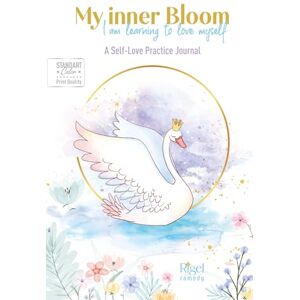 Remedy, Rigel MY INNER BLOOM · I Am Learning to Love Myself: A Guided Journal of Self-Love Practices and Inner Growth Remedy, Rigel MY INNER BLOOM · I Am Learning to Love Myself: A Guided Journal of Self-Love Practices and Inner Growth