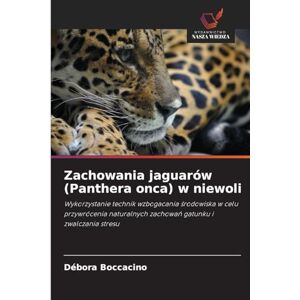 Boccacino, Débora Zachowania jaguarów (Panthera onca) w niewoli: Wykorzystanie technik wzbogacania ¿rodowiska w celu przywrócenia naturalnych zachowa¿ gatunku i zwalczania stresu Boccacino, Débora Zachowania jaguarów (Panthera onca) w niewoli: Wykorzystanie technik wzbogacania ¿rodowiska w celu przywrócenia naturalnych zachowa¿ gatunku i zwalczania stresu