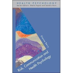 Open University Press Risk, Communication And Health Psychology Open University Press Risk, Communication And Health Psychology