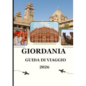 Williams, Alex Guida turistica della Giordania 2026: Dalle stelle del deserto alle storie antiche: la magia che riporti indietro Williams, Alex Guida turistica della Giordania 2026: Dalle stelle del deserto alle storie antiche: la magia che riporti indietro