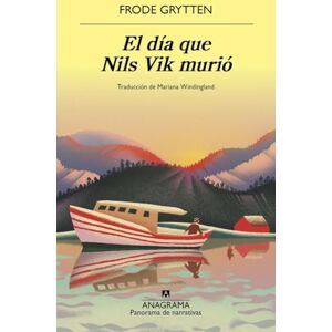 Grytten, Frode El día que Nils Vik murió (Panorama de narrativas) Grytten, Frode El día que Nils Vik murió (Panorama de narrativas)