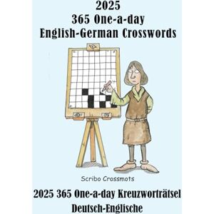 Lucas, Keith Paul 2025 365 One-a-day English-German Crosswords: 2025 365 One-a-day Kreuzworträtsel Deutsch-Englische Lucas, Keith Paul 2025 365 One-a-day English-German Crosswords: 2025 365 One-a-day Kreuzworträtsel Deutsch-Englische