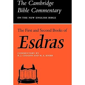Coggins, Richard J. Cambridge Bible Commentaries: The First and Second Books of Esdras (Cambridge Bible Commentaries on the Apocrypha) Coggins, Richard J. Cambridge Bible Commentaries: The First and Second Books of Esdras (Cambridge Bible Commentaries on the Apocrypha)