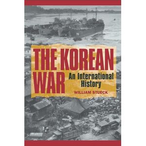 Stueck, William The Korean War: An International History: 68 (Princeton Studies in International History and Politics) Stueck, William The Korean War: An International History: 68 (Princeton Studies in International History and Politics)