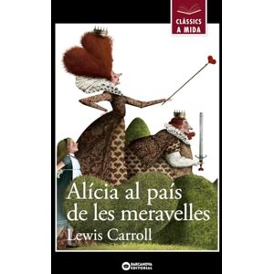 Carroll, Lewis Alícia al país de les meravelles (Llibres infantils i juvenils Clàssics a mida) Carroll, Lewis Alícia al país de les meravelles (Llibres infantils i juvenils Clàssics a mida)