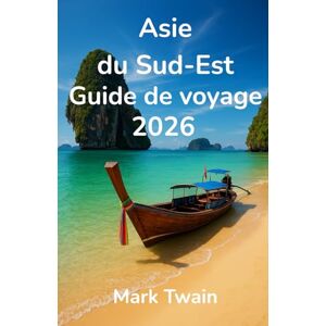 Twain, Mark Asie du Sud-Est Guide de voyage 2026 Twain, Mark Asie du Sud-Est Guide de voyage 2026