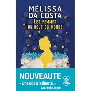 Da Costa, Mélissa Les femmes du bout du monde: roman (Le livre de poche, 37462) Da Costa, Mélissa Les femmes du bout du monde: roman (Le livre de poche, 37462)
