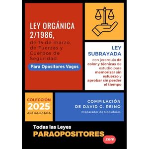 García Reino, D David Ley Orgánica 2/1986 de Fuerzas y Cuerpos de Seguridad para Opositores Vagos: Ley subrayada con colores, técnicas de estudio y esquemas visuales para ... sin esfuerzo y aprobar sin perder el tiempo García Reino, D David Ley Orgánica 2/1986 de Fuerzas y Cuerpos de Seguridad para Opositores Vagos: Ley subrayada con colores, técnicas de estudio y esquemas visuales para ... sin esfuerzo y aprobar sin perder el tiempo