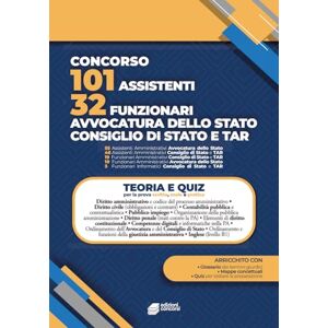 Concorsi, Edizioni Concorsi Avvocatura dello Stato, Consiglio di Stato e TAR 101 assistenti e 32 funzionari.: Manuale per la preparazione, con mappe concettuali, glossario, quiz e simulazione d'esame Concorsi, Edizioni Concorsi Avvocatura dello Stato, Consiglio di Stato e TAR 101 assistenti e 32 funzionari.: Manuale per la preparazione, con mappe concettuali, glossario, quiz e simulazione d'esame