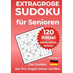 Röhrer, Thomas Extragroße Sudoku für Senioren: Band 3 (Sudoku mit Herz & Hirn) Röhrer, Thomas Extragroße Sudoku für Senioren: Band 3 (Sudoku mit Herz & Hirn)