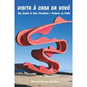 Silva VISITA À CASA DA VOVÓ: Uma Jornada de Amor, Descobertas e Aventuras em Família Silva VISITA À CASA DA VOVÓ: Uma Jornada de Amor, Descobertas e Aventuras em Família
