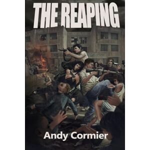 Cormier, Andy The Reaping: The Last Sentinels Trilogy, Book 1 Cormier, Andy The Reaping: The Last Sentinels Trilogy, Book 1
