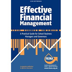 Binder, Joan Effective Financial Management: A Practical Guide for School Business Managers and Governors (Effective International Schools) Binder, Joan Effective Financial Management: A Practical Guide for School Business Managers and Governors (Effective International Schools)