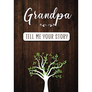 Rossi, Erika Grandpa Tell me your Story: A Guided Keepsake Journal for your Grandfather to share his Life & his Memories Rossi, Erika Grandpa Tell me your Story: A Guided Keepsake Journal for your Grandfather to share his Life & his Memories