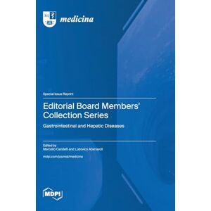 Editorial Board Members' Collection Series: Gastrointestinal and Hepatic Diseases Editorial Board Members' Collection Series: Gastrointestinal and Hepatic Diseases