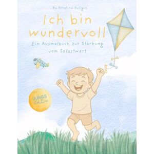 Kuligin, Kristina Mehr als ein Malbuch Jungs Edition: Ein Ausmalbuch mit Affirmationen & Fragen, das Selbstwert stärkt und echte Herzensmomente zwischen Eltern & Kind schafft Kuligin, Kristina Mehr als ein Malbuch Jungs Edition: Ein Ausmalbuch mit Affirmationen & Fragen, das Selbstwert stärkt und echte Herzensmomente zwischen Eltern & Kind schafft