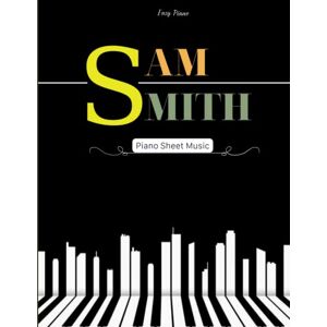 Georgen, Dennis Sam Smith Piano Sheet Music: EASY PIANO Georgen, Dennis Sam Smith Piano Sheet Music: EASY PIANO