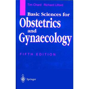 Chard, Tim Basic Sciences for Obstetrics and Gynaecology Chard, Tim Basic Sciences for Obstetrics and Gynaecology