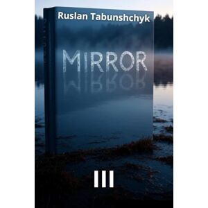 Tabunshchyk, Ruslan Mirror (Observer) Tabunshchyk, Ruslan Mirror (Observer)