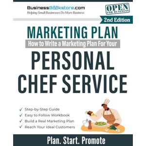 Blake, Terry Allan How to Write a Marketing Plan for Your Personal Chef Service Blake, Terry Allan How to Write a Marketing Plan for Your Personal Chef Service