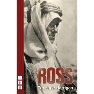 Terence Rattigan Ross (NHB Modern Plays) Terence Rattigan Ross (NHB Modern Plays)
