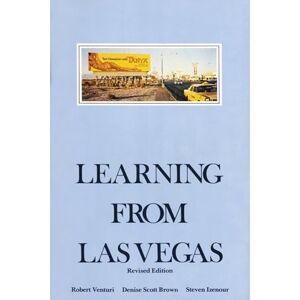Robert Venturi Learning From Las Vegas: The Forgotten Symbolism of Architectural Form (The MIT Press) Robert Venturi Learning From Las Vegas: The Forgotten Symbolism of Architectural Form (The MIT Press)