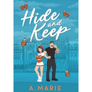 Marie, A. Hide and Keep Illustrated Cover Edition: An enemies to lovers bodyguard romance (Lit U Illustrated Cover Edition Series) Marie, A. Hide and Keep Illustrated Cover Edition: An enemies to lovers bodyguard romance (Lit U Illustrated Cover Edition Series)