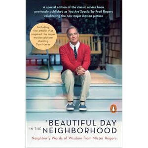 Fred Rogers A Beautiful Day in the Neighborhood (Movie Tie-In) : Neighborly Words of Wisdom from Mister Rogers Fred Rogers A Beautiful Day in the Neighborhood (Movie Tie-In) : Neighborly Words of Wisdom from Mister Rogers