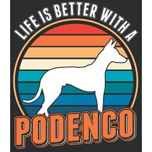 Publishing, Moninaja Podenco Notebook: Life Is Better With A Podenco Canario / 6x9 Inches / 120 ruled Sites Publishing, Moninaja Podenco Notebook: Life Is Better With A Podenco Canario / 6x9 Inches / 120 ruled Sites