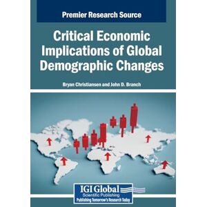 Critical Economic Implications of Global Demographic Changes Critical Economic Implications of Global Demographic Changes