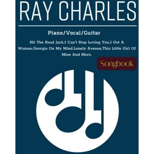 Juliano, Michael Ray Charles Songbook: Piano/Vocal/Guitar Juliano, Michael Ray Charles Songbook: Piano/Vocal/Guitar
