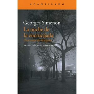 Simenon, Georges Los casos de Maigret. La noche en la encrucijada Simenon, Georges Los casos de Maigret. La noche en la encrucijada