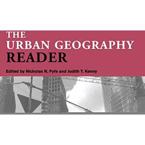 The Urban Geography Reader (Routledge Urban Reader Series) The Urban Geography Reader (Routledge Urban Reader Series)