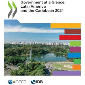 Oecd Government at a Glance: Latin America and the Caribbean 2024 Oecd Government at a Glance: Latin America and the Caribbean 2024
