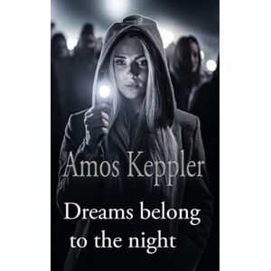 Keppler, Amos Dreams Belong to the Night: 1 (Thunder Road) Keppler, Amos Dreams Belong to the Night: 1 (Thunder Road)
