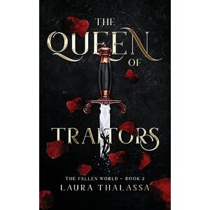 Thalassa, Laura Queen of Traitors (Hardcover): 2 (Fallen World) Thalassa, Laura Queen of Traitors (Hardcover): 2 (Fallen World)