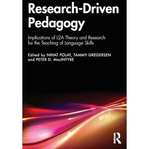 Research-Driven Pedagogy: Implications of L2A Theory and Research for the Teaching of Language Skills Research-Driven Pedagogy: Implications of L2A Theory and Research for the Teaching of Language Skills