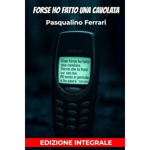 Acer Forse ho fatto una cavolata Un avvincente thriller psicologico -EDIZIONE INTEGRALE Acer Forse ho fatto una cavolata Un avvincente thriller psicologico -EDIZIONE INTEGRALE