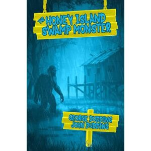 Dudding, George The Honey Island Swamp Monster Dudding, George The Honey Island Swamp Monster