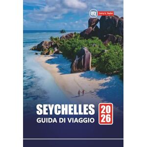 Taylor SEYCHELLES GUIDA DI VIAGGIO 2026: Scopri le migliori spiagge, resort per la luna di miele, snorkeling, tour della fauna selvatica e itinerari di vacanza Taylor SEYCHELLES GUIDA DI VIAGGIO 2026: Scopri le migliori spiagge, resort per la luna di miele, snorkeling, tour della fauna selvatica e itinerari di vacanza