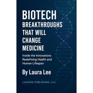 Lee Biotech Breakthroughs That Will Change Medicine Lee Biotech Breakthroughs That Will Change Medicine