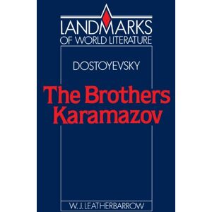 Leatherbarrow, W. J. Dostoyevsky: The Brothers Karamazov (Landmarks of World Literature) Leatherbarrow, W. J. Dostoyevsky: The Brothers Karamazov (Landmarks of World Literature)