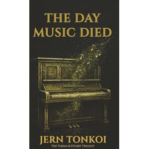 Tonkoi, Jern The Day Music Died: A queer speculative romance of memory, longing, and the magic of being seen (Tobias & Stuart: A queer speculative romance trilogy) Tonkoi, Jern The Day Music Died: A queer speculative romance of memory, longing, and the magic of being seen (Tobias & Stuart: A queer speculative romance trilogy)