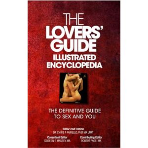 Page Robert The Lovers' Guide Illustrated Encyclopedia: The Definitive Guide to Sex and You Page Robert The Lovers' Guide Illustrated Encyclopedia: The Definitive Guide to Sex and You