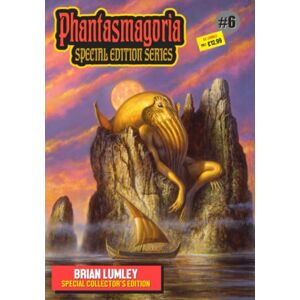 Kennedy, Mr Trevor Phantasmagoria Special Edition Series #6: Brian Lumley Kennedy, Mr Trevor Phantasmagoria Special Edition Series #6: Brian Lumley