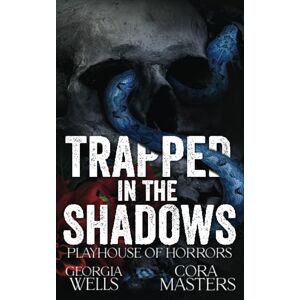 Masters, Cora Trapped in the Shadows (Playhouse of Horrors) Masters, Cora Trapped in the Shadows (Playhouse of Horrors)