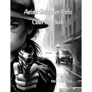 Malbücher, O&D Anime Gangster Girls – Coloring Book Mix – Book 3 of 3.: “An Adult Coloring Book with Gangster Girls, Mafia Queens, Noir Style Women, Bold Anime ... Girls Coloring Book Mix – Book 1 of 3.) Malbücher, O&D Anime Gangster Girls – Coloring Book Mix – Book 3 of 3.: “An Adult Coloring Book with Gangster Girls, Mafia Queens, Noir Style Women, Bold Anime ... Girls Coloring Book Mix – Book 1 of 3.)