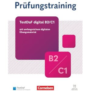 Prüfungstraining DaF. Digitaler TestDaF B2/C1 Übungsbuch mit Lösungen und Audios als Download Prüfungstraining DaF. Digitaler TestDaF B2/C1 Übungsbuch mit Lösungen und Audios als Download
