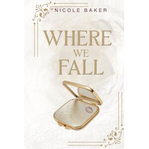 Baker, Nicole Where We Fall: Special Edition Paperback (The Giannelli Series-Love in Little Italy) (The Giannelli Series- Love in Little Italy Special Edition Paperbacks) Baker, Nicole Where We Fall: Special Edition Paperback (The Giannelli Series-Love in Little Italy) (The Giannelli Series- Love in Little Italy Special Edition Paperbacks)